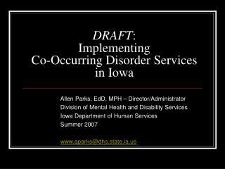 DRAFT : Implementing Co-Occurring Disorder Services in Iowa