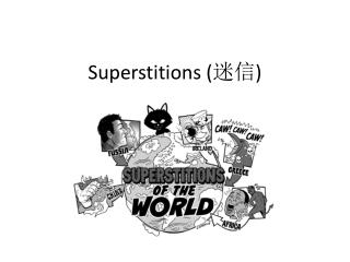 Superstitions ( 迷信 )