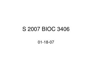 S 2007 BIOC 3406
