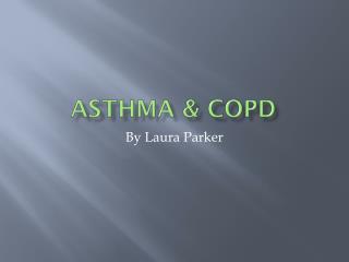 ASTHMA & COPD