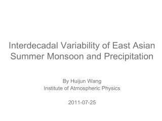 Interdecadal Variability of East Asian Summer Monsoon and Precipitation