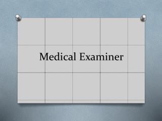 Medical Examiner