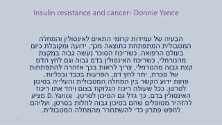 Insulin resistance and cancer- Donnie Yance
