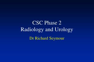 CSC Phase 2 Radiology and Urology