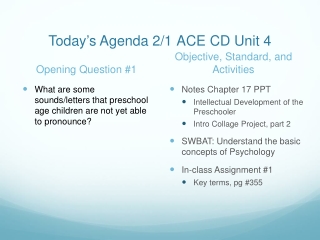 Today ’ s Agenda 2/1 	ACE CD Unit 4