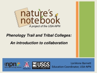 Phenology Trail and Tribal Colleges: An introduction to collaboration
