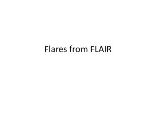 F lares from FLAIR