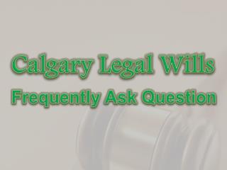 Calgary Legal Wills Frequently Ask Question - Getting a Div