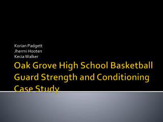Oak Grove High School Basketball Guard Strength and Conditioning Case Study