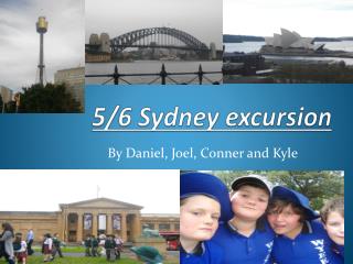 5/6 Sydney excursion