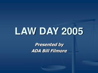 LAW DAY 2005