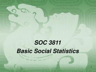 SOC 3811 Basic Social Statistics