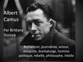 PPT - Albert Camus Par Brittany Shimek PowerPoint Presentation, free ...