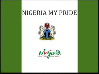 NIGERIA MY PRIDE