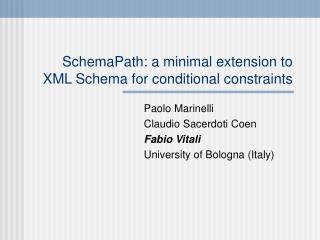 SchemaPath: a minimal extension to XML Schema for conditional constraints