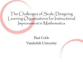 The Challenges of Scale: Designing Learning Organizations for Instructional Improvement in Mathematics