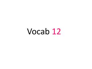 Vocab 12