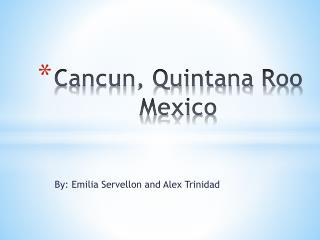 Cancun, Quintana Roo Mexico