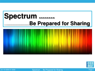 Spectrum ........ …............................... Be Prepared for Sharing