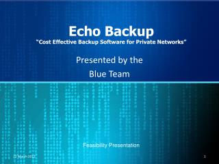 Echo Backup “Cost Effective Backup Software for Private Networks”