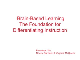 Brain-Based Learning The Foundation for Differentiating Instruction