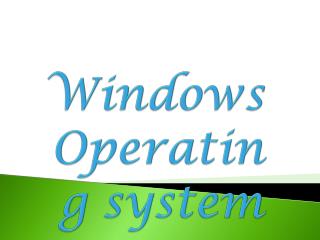 Windows Operating system