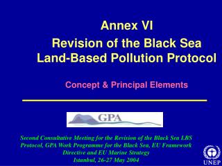 Annex VI Revision of the Black Sea Land-Based Pollution Protocol Concept & Principal Elements