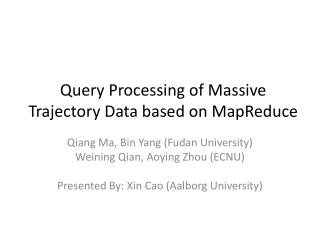 Query Processing of Massive Trajectory Data based on MapReduce