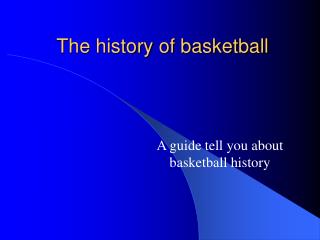The history of basketball
