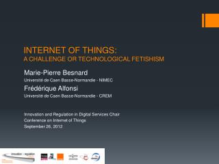INTERNET OF THINGS: A CHALLENGE OR TECHNOLOGICAL FETISHISM