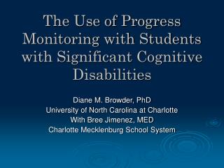 The Use of Progress Monitoring with Students with Significant Cognitive Disabilities