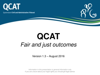 QCAT Fair and just outcomes Version 1.3 – August 2016