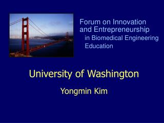 University of Washington Yongmin Kim