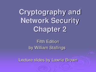 Cryptography and Network Security Chapter 2