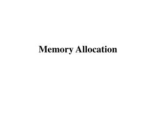 Memory Allocation