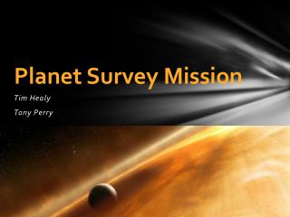 Planet Survey Mission
