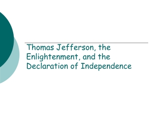 Thomas Jefferson, the Enlightenment, and the Declaration of Independence