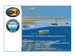 17 November 2010 Unmanned Maritime Systems Overview