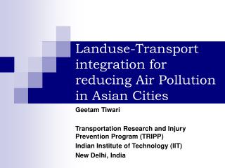 Landuse-Transport integration for reducing Air Pollution in Asian Cities