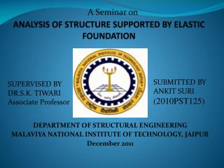 ANALYSIS OF STRUCTURE SUPPORTED BY ELASTIC FOUNDATION