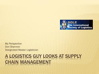 A Logistics Guy looks at Supply Chain Management