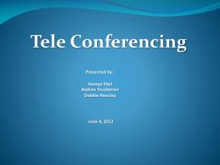 Tele Conferencing