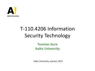 T-110.4206 Information S ecurity Technology