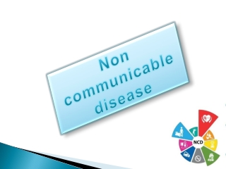 Non communicable disease
