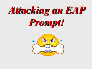 Attacking an EAP Prompt!
