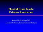 Physical Exam Pearls: Evidence based exam