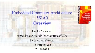 Embedded Computer Architecture 5SIA0 Overview