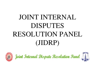 JOINT INTERNAL DISPUTES RESOLUTION PANEL (JIDRP)