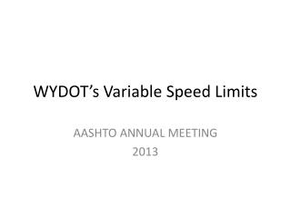 WYDOT’s Variable Speed Limits