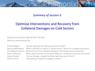 Summary of session 3: Optimise Interventions and Recovery from Collateral Damages on Cold Sectors